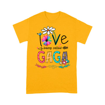 I Love Being Called Gaga Daisy Flower Shirt Funny Mother's Day Gifts - Standard T-shirt