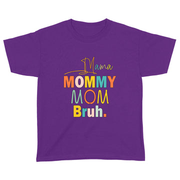 Mama Mommy Mom Bruh Mommy And Me Funny Boy Mom Life Shirt