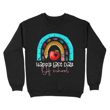 Happy Last Day Of School Teacher Student Graduation Rainbow Shirt - Standard Crew Neck Sweatshirt