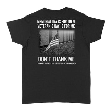 Memorial day is for them Veteran's Day Is For Me Don't Thank Me Shirt Print On Back - Standard Women's T-shirt