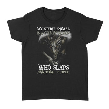 My Spirit Animal Is A Grumpy Dragon Who Slaps Annoying People Graphic Tees Shirt - Standard Women's T-shirt