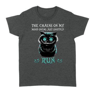 Creepy Cat The Chains On My Mood Swing Just Snapped Run Shirt Halloween Gift - Standard Women's T-shirt