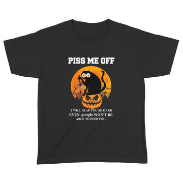 Halloween Black Cat Piss Me Off I Will Slap You So Hand Even Google Won't Be Able To Find You Shirt Halloween Costumes - Standard Youth T-shirt