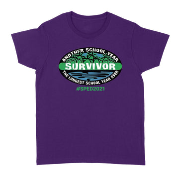 Another School Year Survivor The Longest School Year Ever #sped2021 Shirt Gift For Teacher, Education T-Shirt - Standard Women's T-shirt