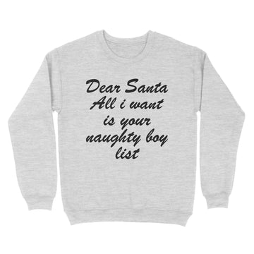 Dear Santa Shirt | Naughty or Nice List | Xmas Party Tee | Dear Santa All I Want | Funny Holiday Shirt | Naughty List T-Shirt