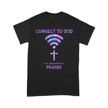 Connect To God The Password Is Prayer Shirt Wifi Cross - Standard T-Shirt