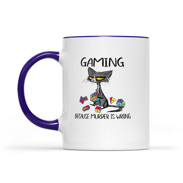 Black Cat Gaming Because Murder Is Wrong Funny Mug - Accent Mug