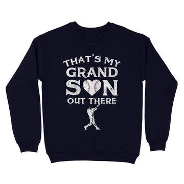 That's My Grandson Out There Baseball Grandma Mother's Day T-Shirt - Standard Crew Neck Sweatshirt