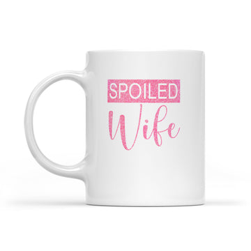 Spoiled Wife Mug, Wifey Mug, Wife Mug, Wife Gift, Custom Mug, Bride Gift, Gift for Wife, Gift from Husband, Wedding Gift Mug - White Mug