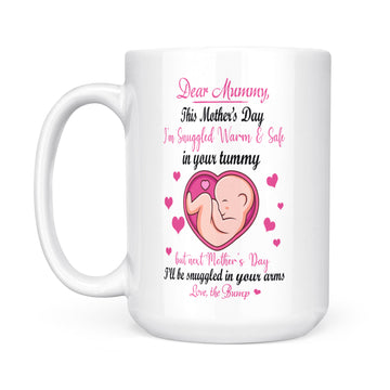 Dear Mummy This Mother's Day I'm Snuggled Warm & Safe In Your Tummy Love The Bump Mug - White Mug
