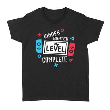 Kindergarten Level Complete Funny Shirt, KindergartenT-Shirt, Graduation Video Game Shirts, Kindergarten Graduation - Last Day Of School Graphic Tee Shirt - Standard Women's T-shirt