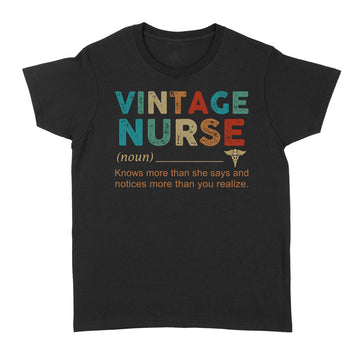 Vintage Nurse Noun Definition Knows More Than She Says And Notices More Than You Realize Shirt - Standard Women's T-shirt