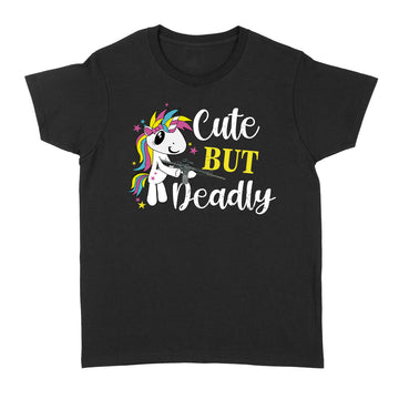 Unicorn Cute But Deadly Funny Shirt - Standard Women's T-shirt