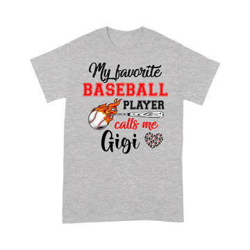 Baseball Gigi Shirt My Favorite Baseball Player Calls Me Gigi T-Shirt - Standard T-Shirt