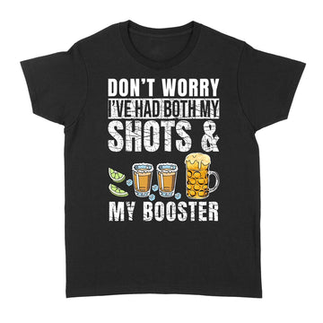 Don't Worry I've Had Both My Shots And My Booster Funny Shirt - Standard Women's T-shirt