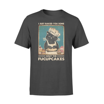 Mother Cat I Just Baked You Some Shut The Fucupcakes Shirt - Premium T-shirt