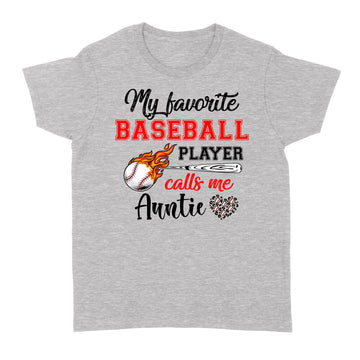 Baseball Auntie Shirt My Favorite Baseball Player Calls Me Auntie T-Shirt - Standard Women's T-shirt