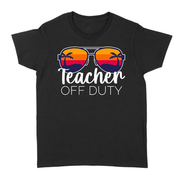 Teacher Off Duty Sunglasses Beach Sunset Shirt - Standard Women's T-shirt