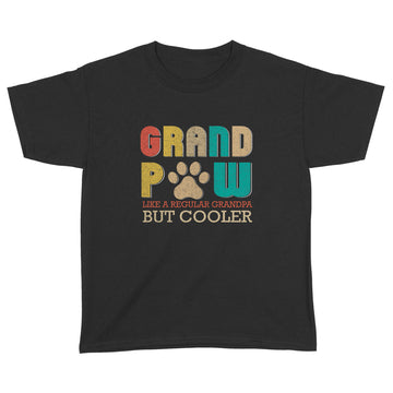 Father's Day Grand Paw Like A Regular Grandpa But Cooler Shirt Gift For Dad - Standard Youth T-shirt