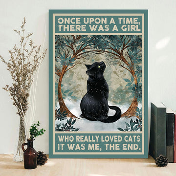 Black Cat Once Upon A Time There was a Girl Who Really Loved Cats it was Me The end Standard Poster