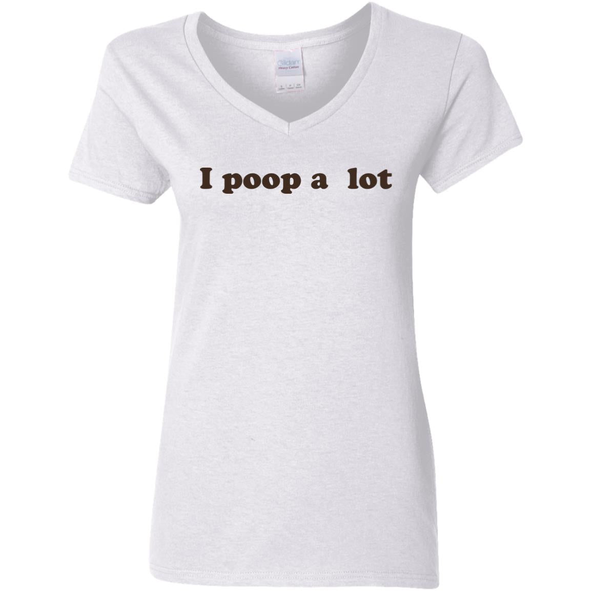 I Poop A Lot T-Shirt Funny Hilarious Pooping Poop Tee Shirt