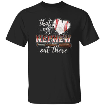 That's My Nephew Out There Baseball Aunt Auntie Mothers Day Shirt