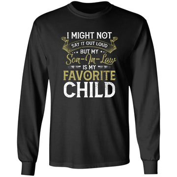 My Son-In-Law Is My Favorite Child Parents' Day Funny Gift Shirt