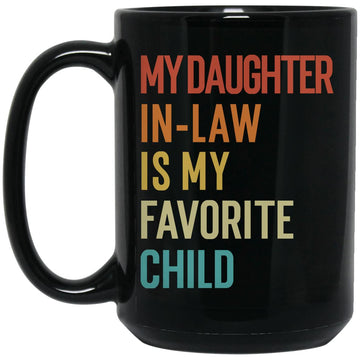 My Daughter-In-Law Is My Favorite Child Vintage Mug