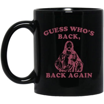 Guess Who's Back Back, Again Happy Easter Jesus Christ Gift Mug