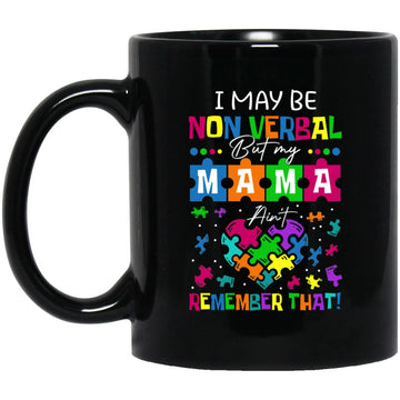 I May Be Non Verbal Nonverbal Autism Awareness Gift Mug