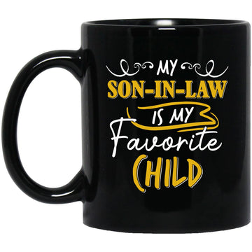 My Son In Law Is My Favorite Child Funny Family Matching Gift Mug
