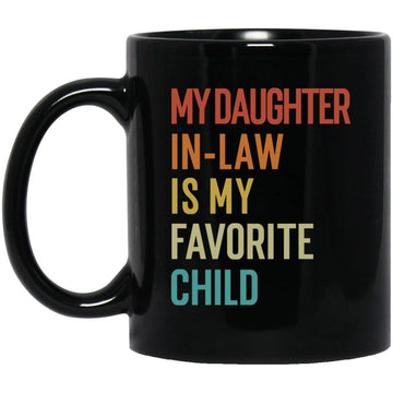 My Daughter-In-Law Is My Favorite Child Vintage Mug