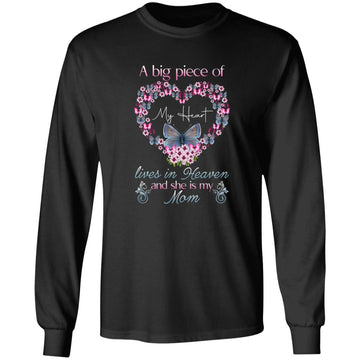 A Big Piece Of My Heart Lives In Heaven And She's My Mom Shirt