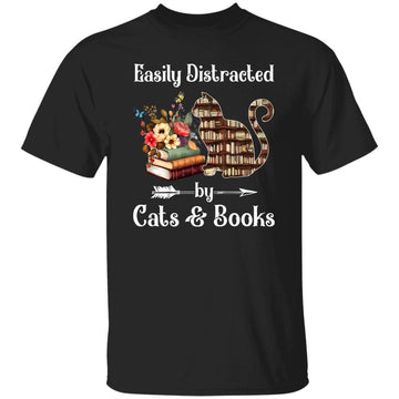 Easily Distracted By Cats And Books - Funny Cat & Book Lover Shirt