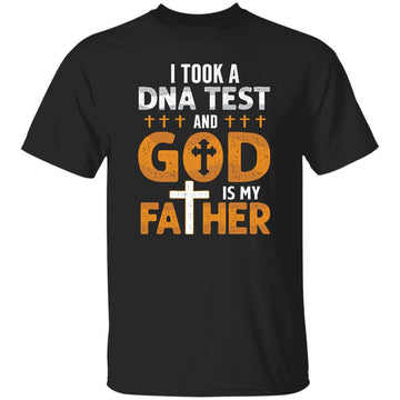 I Took A DNA Test And God Is My Father Funny Shirt