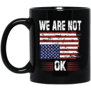 We Are Not Ok USA Flag Upside Down Gift Mugs