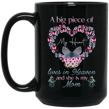A Big Piece Of My Heart Lives In Heaven And She's My Mom Gift Coffee Mug