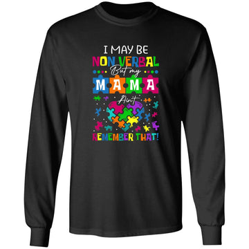I May Be Non Verbal Nonverbal Autism Awareness T-Shirt