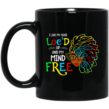 I Like Hair Loc'd Up My Mind Free Black Women Gift Mug