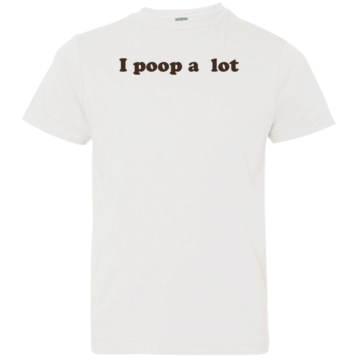 I Poop A Lot T-Shirt Funny Hilarious Pooping Poop Tee Shirt