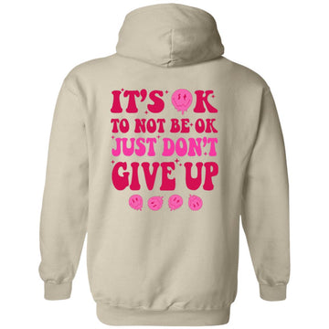 It's Ok To Not Be Ok Just Don't Give Up Funny Quote Shirt Print On The Back