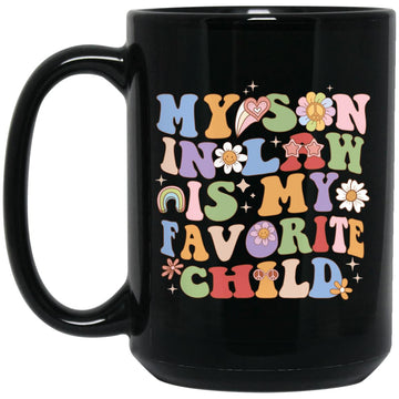 My Son-In-Law Is My Favorite Child For Mother-In-Law Funny Gift Mug