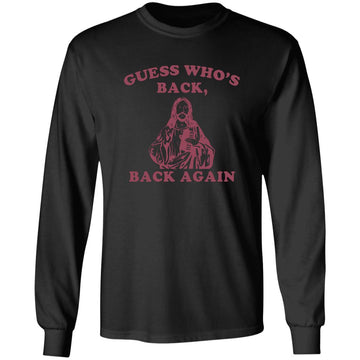 Guess Who's Back Back, Again Happy Easter Jesus Christ T-Shirt