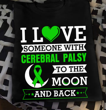 I Love Someone With Cerebral Palsy To The Moon And Back Shirt - Standard T-Shirt