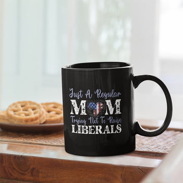 Just a Regular Mom Trying Not To Raise Liberals American Flag Mug