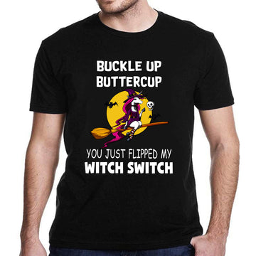 Unicorns Buckle Up Buttercup You Just Flipped My Witch Switch Halloween Shirt Halloween Costumes Tee - Standard T-Shirt