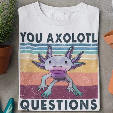 Your Axolotl Questions Vintage Funny Shirt Animals Graphic Shirt, Gift For Animal Lovers - Standard T-Shirt