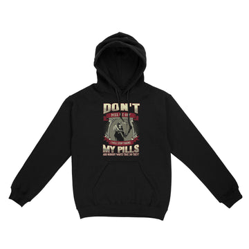 Skull Don't Piss Me Off I Will Stop Talking My Pills And Nobody Wants That Do They Shirt - Standard Hoodie
