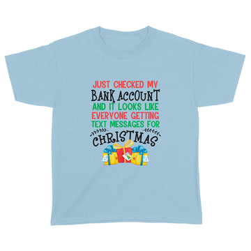 Just Checked My Bank Account And It Looks Like Everyone Getting Text Messages For Christmas Shirt