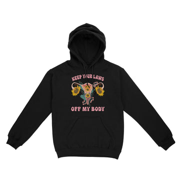 Keep Your Laws Off My Body Pro-Choice Feminist T-Shirt - Standard Hoodie